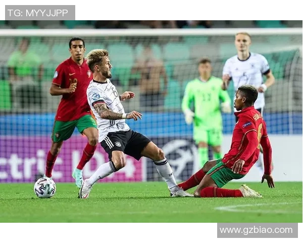 德国与葡萄牙历史交锋战绩分析及未来展望